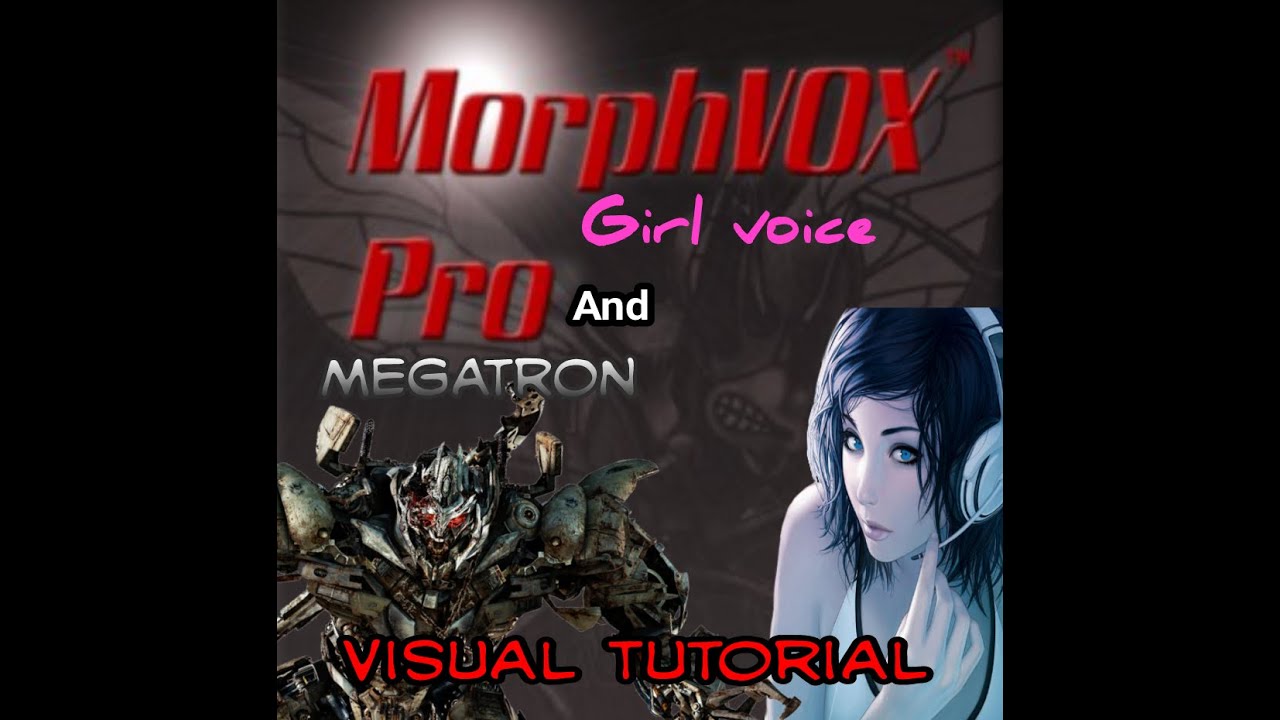 MorphVox Pro How to sound like a Girl, and Megatron voice (visual Tutorial)