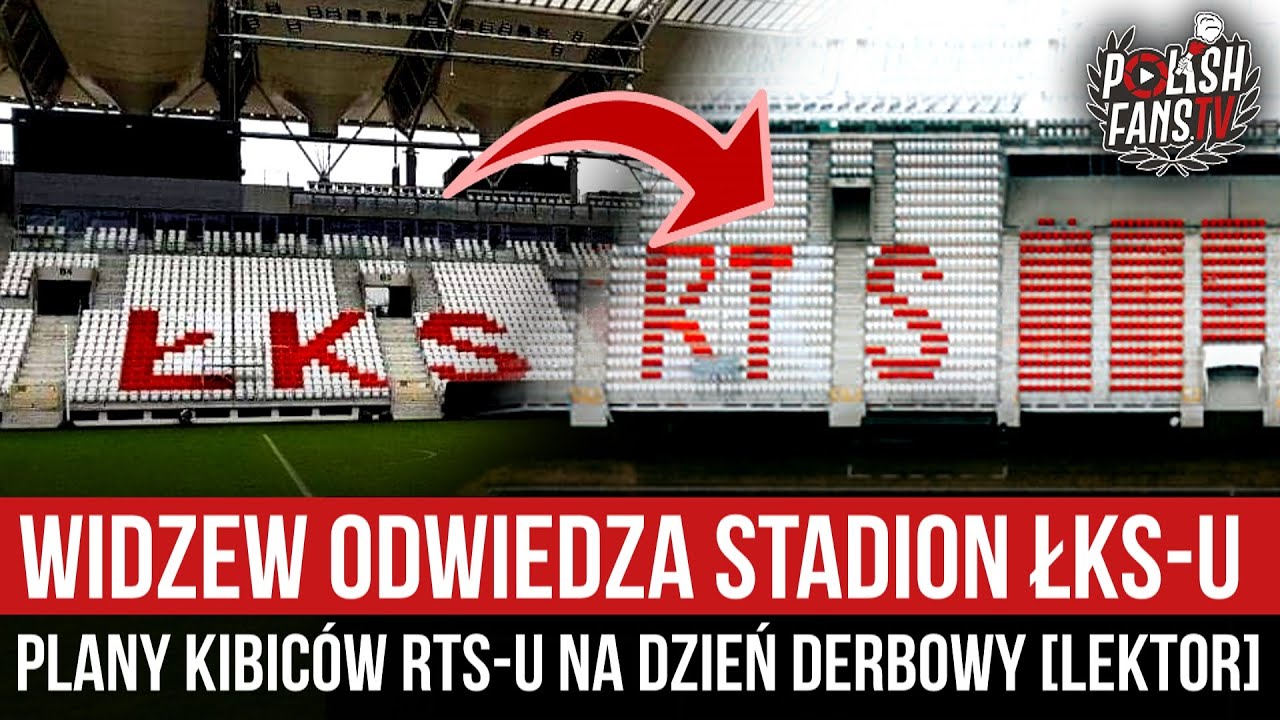 Widzew odwiedza stadion ŁKS-u - plany kibiców RTS-u na dzień derbowy [LEKTOR] (05.03.2021 r.)