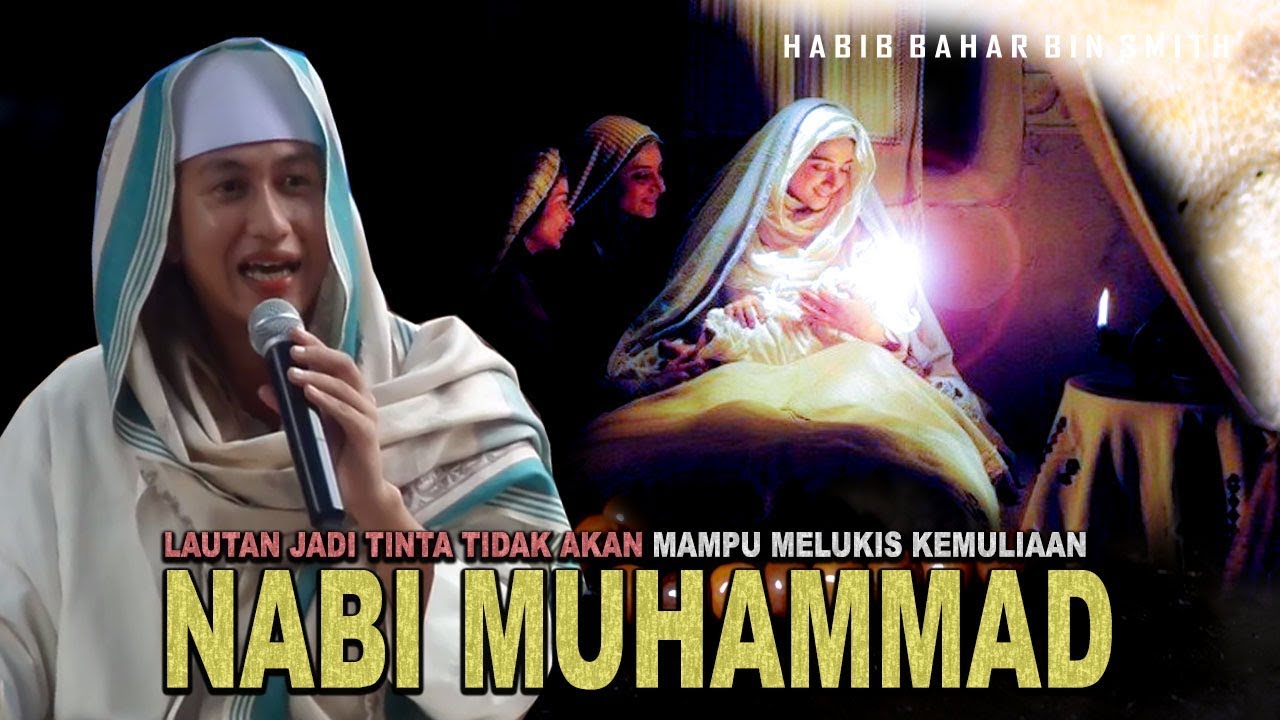 Lautan Jadi Tinta Tak Mampu Melukis Kemuliaan Rasulullah - Habib Bahar Bin Smith