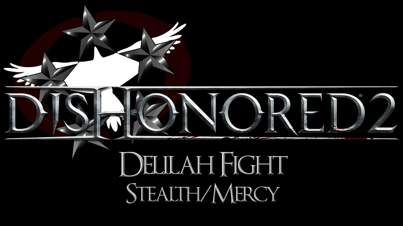 Dishonored 2: Death to the Empress - Delilah Fight Stealth No Kills
