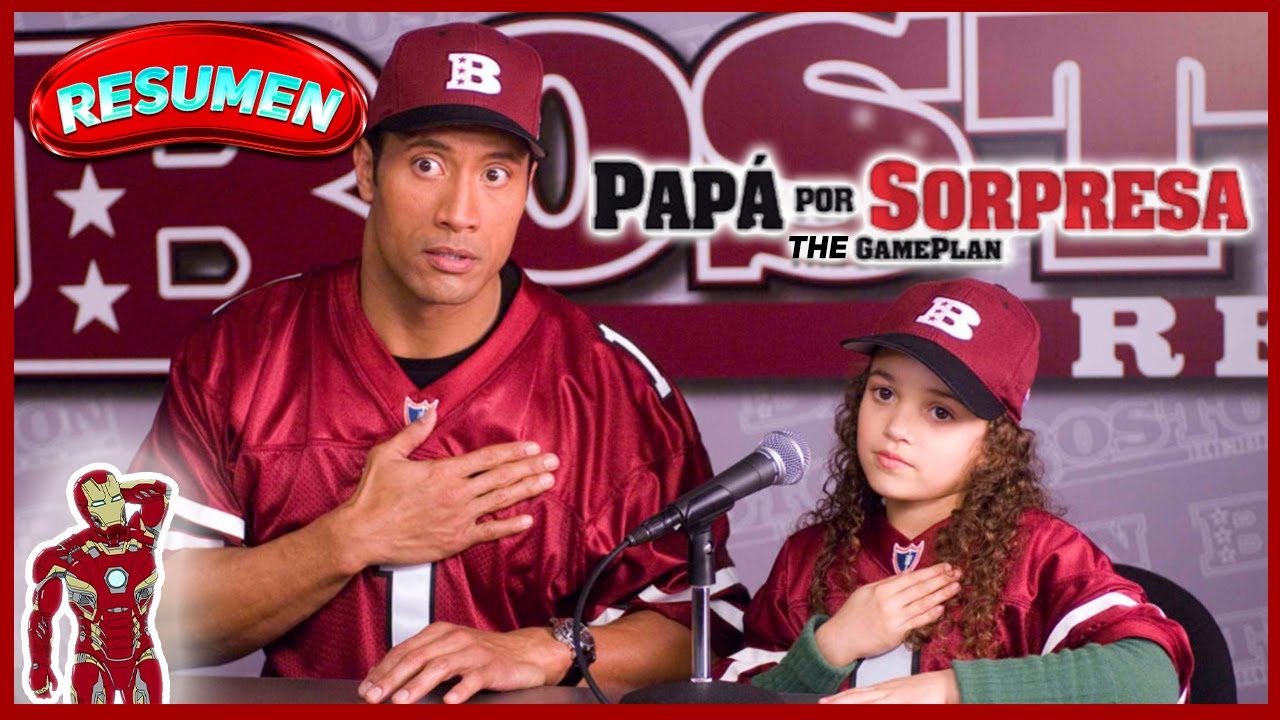 RESUMEN: PAPÁ POR SORPRESA - THE GAME PLAN - ENTRENANDO A PAPA - LA PELICULA❗💖😍