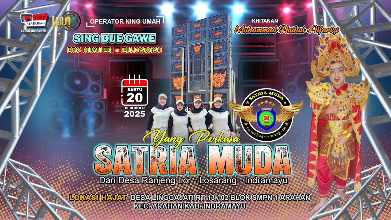 🔴 [LIVE] SATRIA MUDA || BPK KUWU EDI / IBU MAROAH || LINGGAJATI || SABTU 20 DESEMBER 2025
