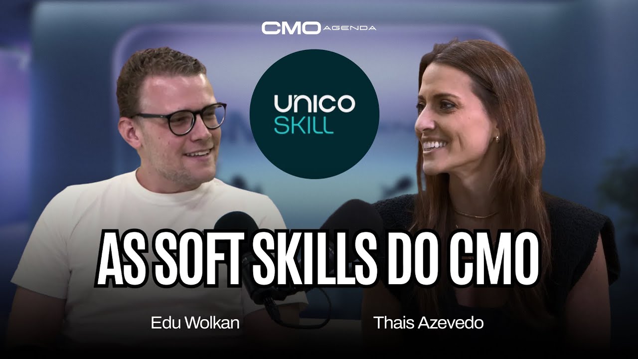 CMO AGENDA #26 com Thaís Azevedo, CMO da Unico Skill