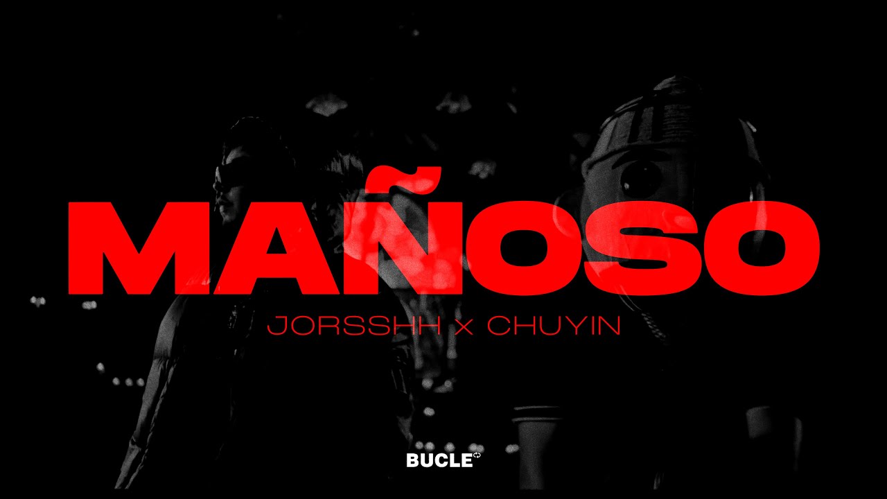 Ma&ntilde;oso - Jorsshh x Chuyin | Bucle Lyric