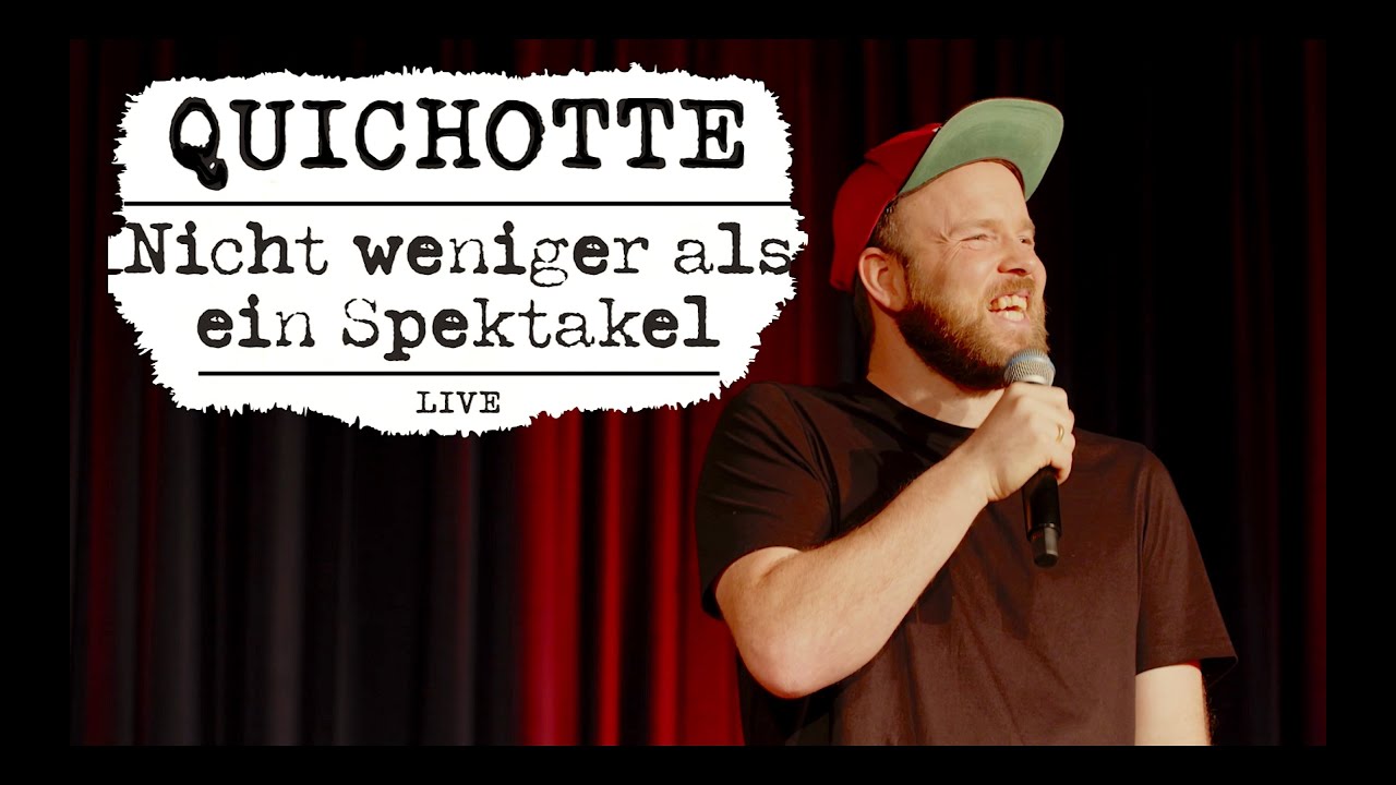 Quichotte - Nicht weniger als ein Spektakel (Ganze Show)