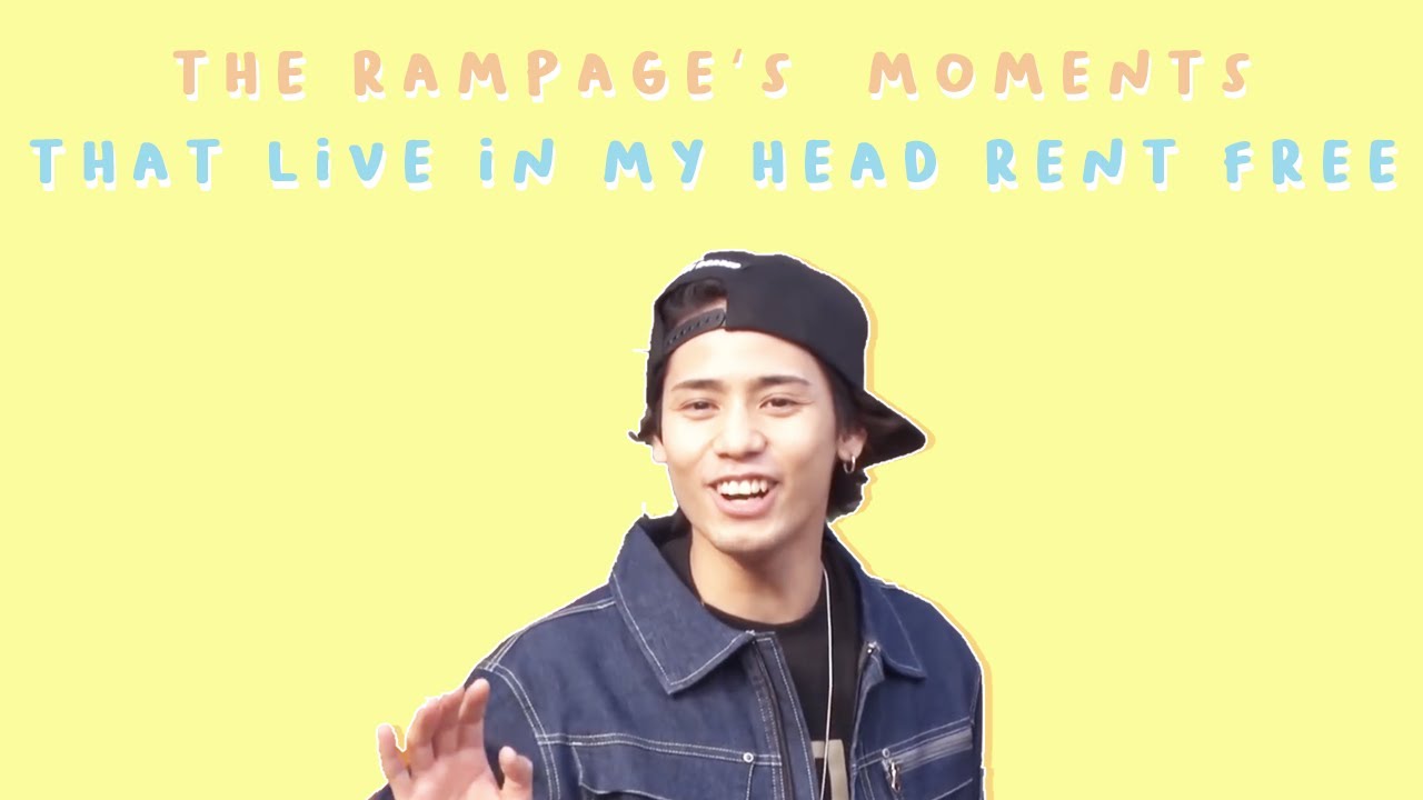 the rampage's moments that live in my head rent free