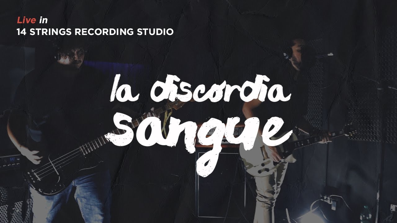 La Discordia - Sangue [ Live at 14 Strings Recording Studio ]
