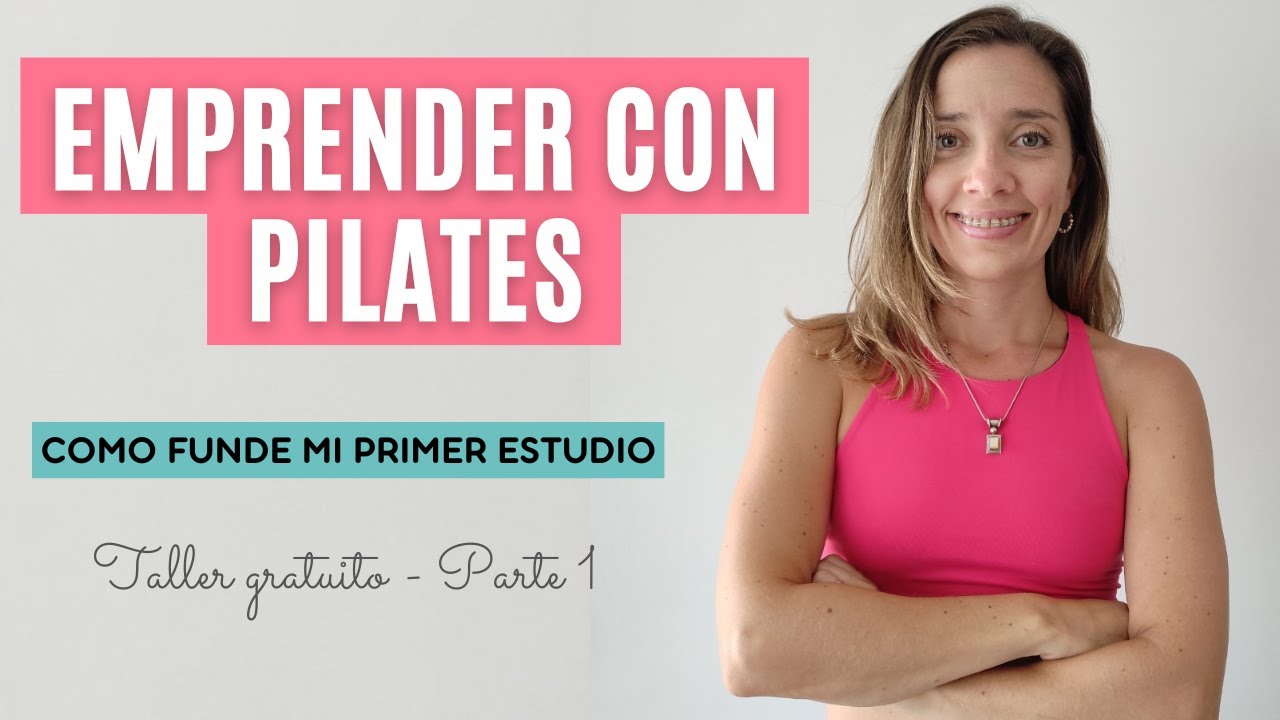 Como emprend&iacute; con Pilates? Te cuento como me forme y emprend&iacute; con Pilates #emprender