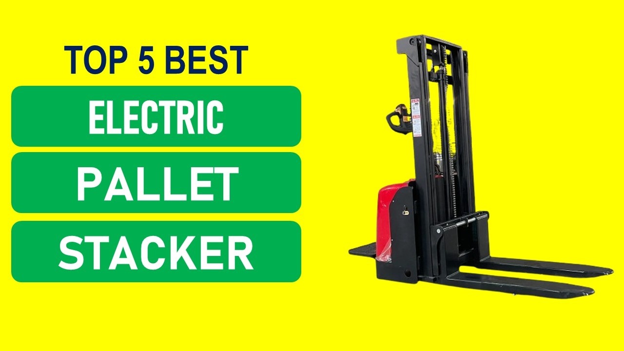Best Budget Electric Pallet Stacker 2026