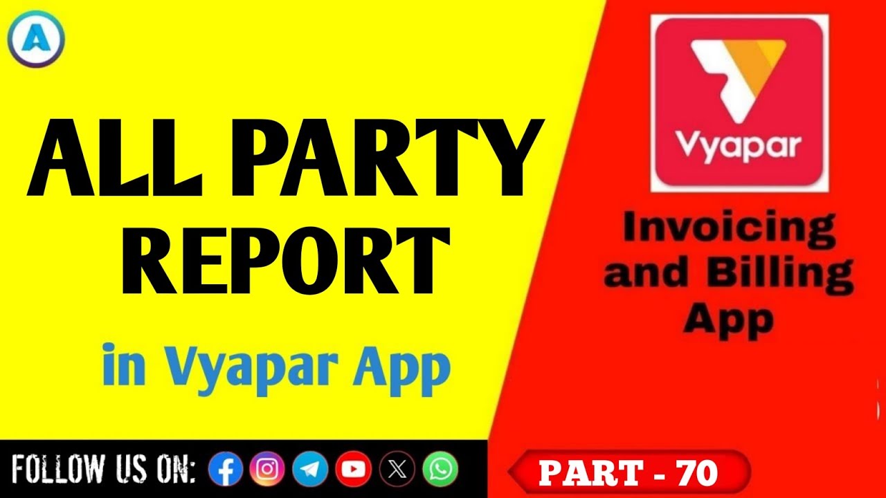 Vyapar : All Party Report in Vyapar || Part 70