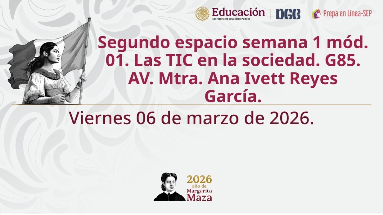 Segundo espacio abierto semana 1 mód. 01. Las TIC en la sociedad. G85.