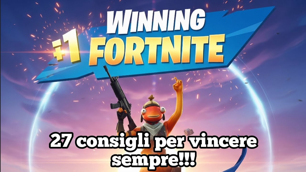 LA GUIDA DEFINITIVA PER VINCERE A FORTNITE!!!