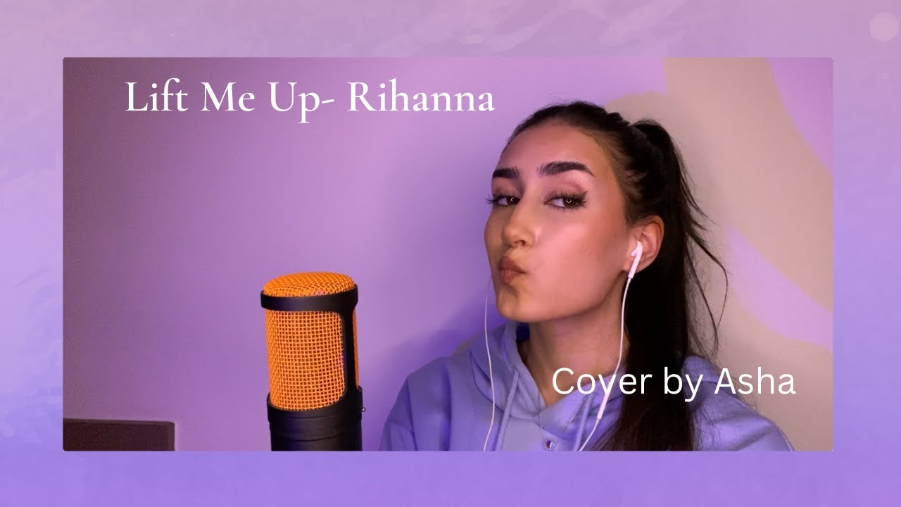 Lift Me Up- Rihanna (cover)