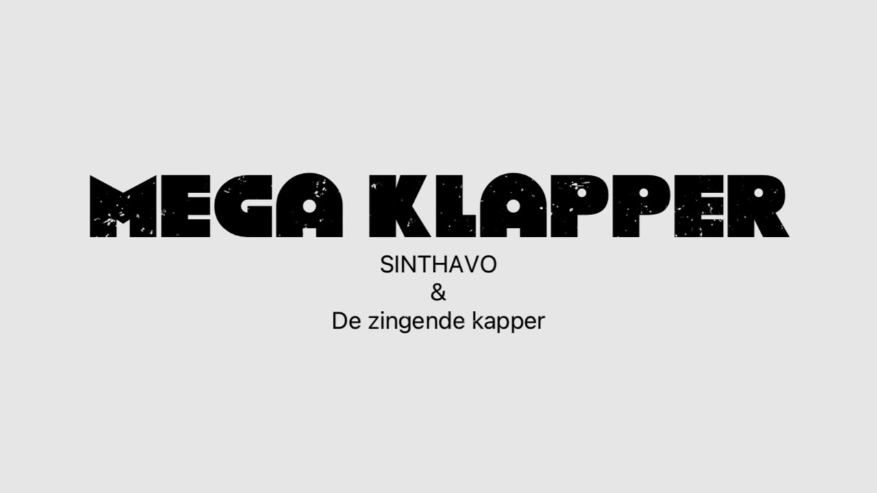 SINTHAVO & De zingende kapper - De mega klapper (official music video)