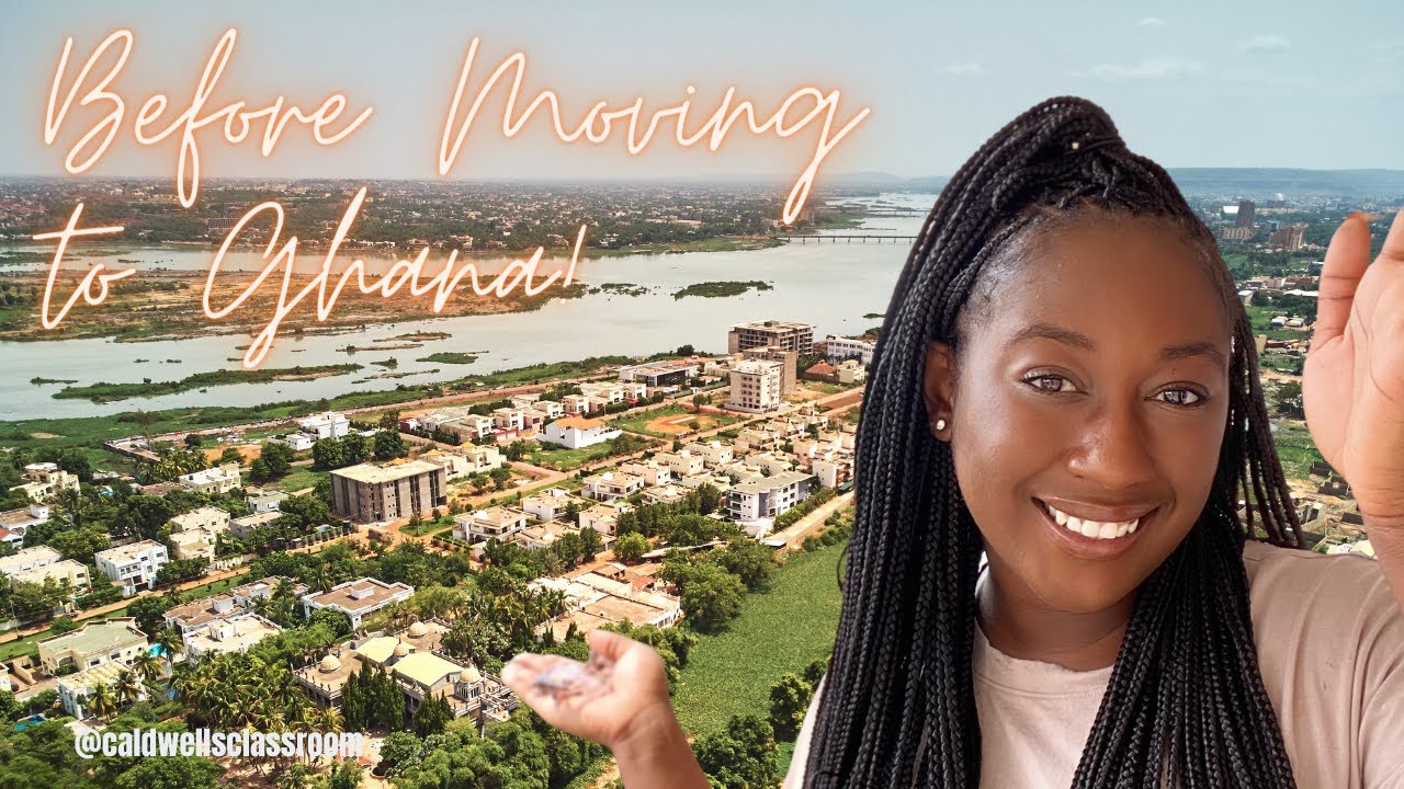 5 Things You Need to Know Before Moving to Accra Ghana from the USA