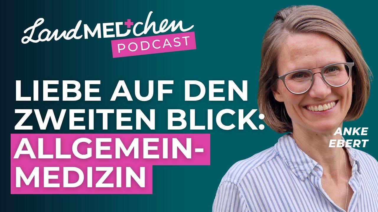 Liebe auf den zweiten Blick? So geht&rsquo;s in die Allgemeinmedizin! | Anke Ebert