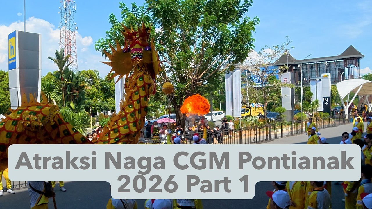 Atraksi Naga Perayaan Cap Go Meh Pontianak 2026 Part 1