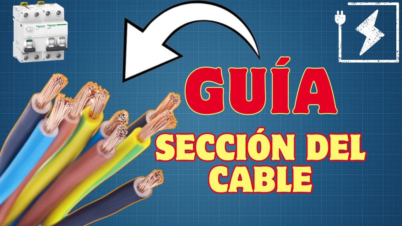 GUÍA SECCIONES de CABLE para un HOGAR: Iluminación, Enchufes y Electrodomésticos