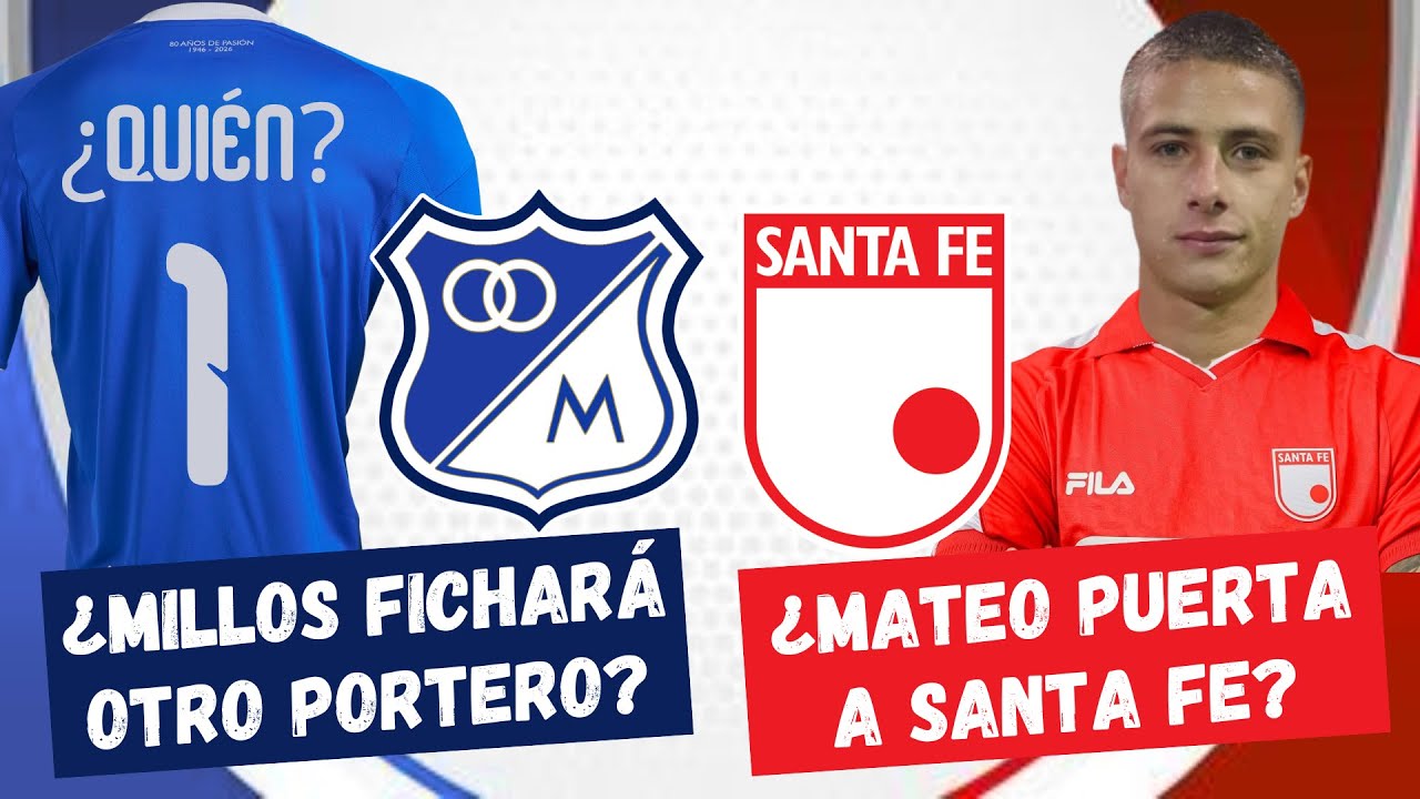 ¿Millonarios Va a Fichar Otro Portero? ¿Mateo Puerta a Santa Fe? | #FutbolDC