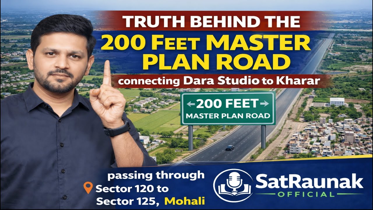 200 feet master plan road | Dara Studio to Kharar | Sector 120 to 125 Mohali | Fresh Updates