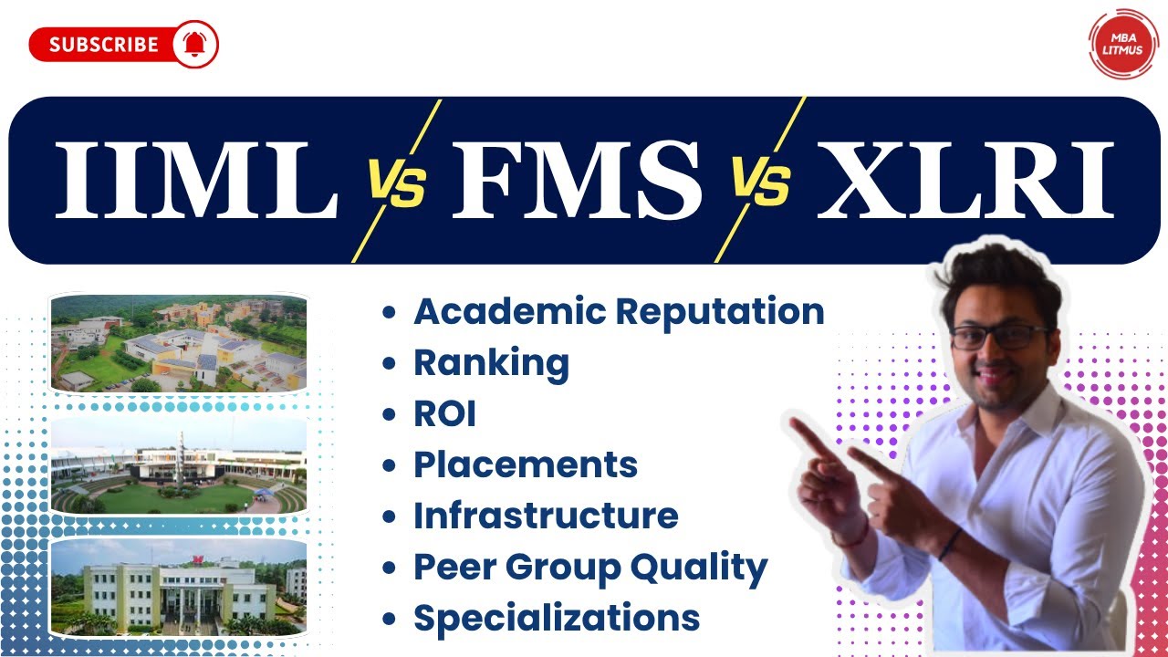 IIML vs FMS vs XLRI&ndash; Which B-School Should You Choose?