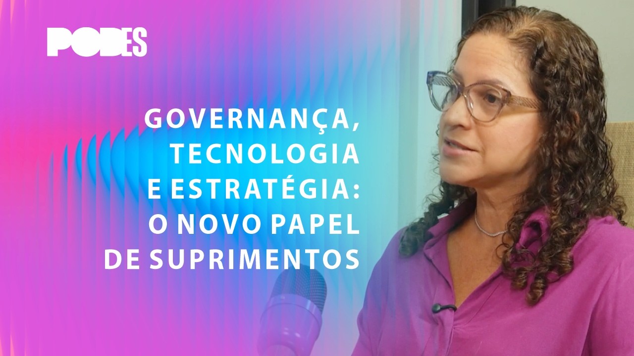 Episódio #25 - Governança, tecnologia e estratégia: o novo papel de Suprimentos