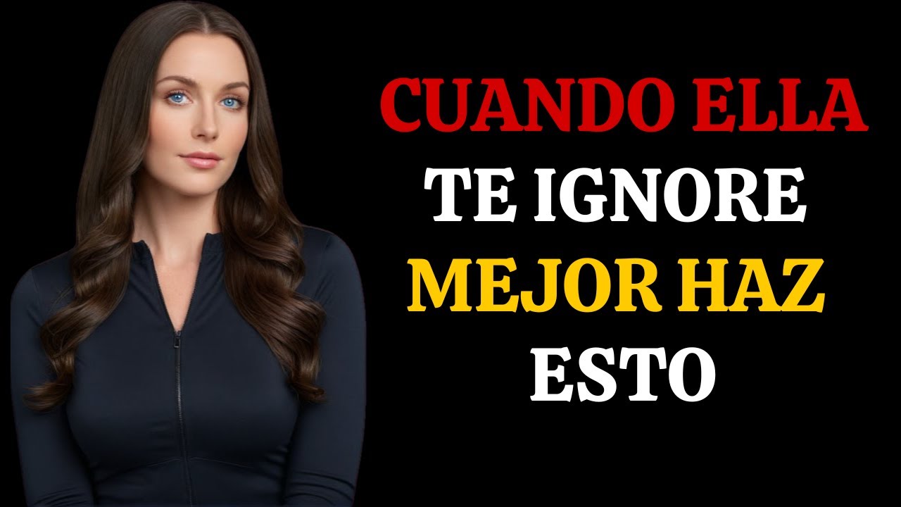 ¡DEBES VERLO! - Cuando ella te ignore, NO cometas estos 5 errores