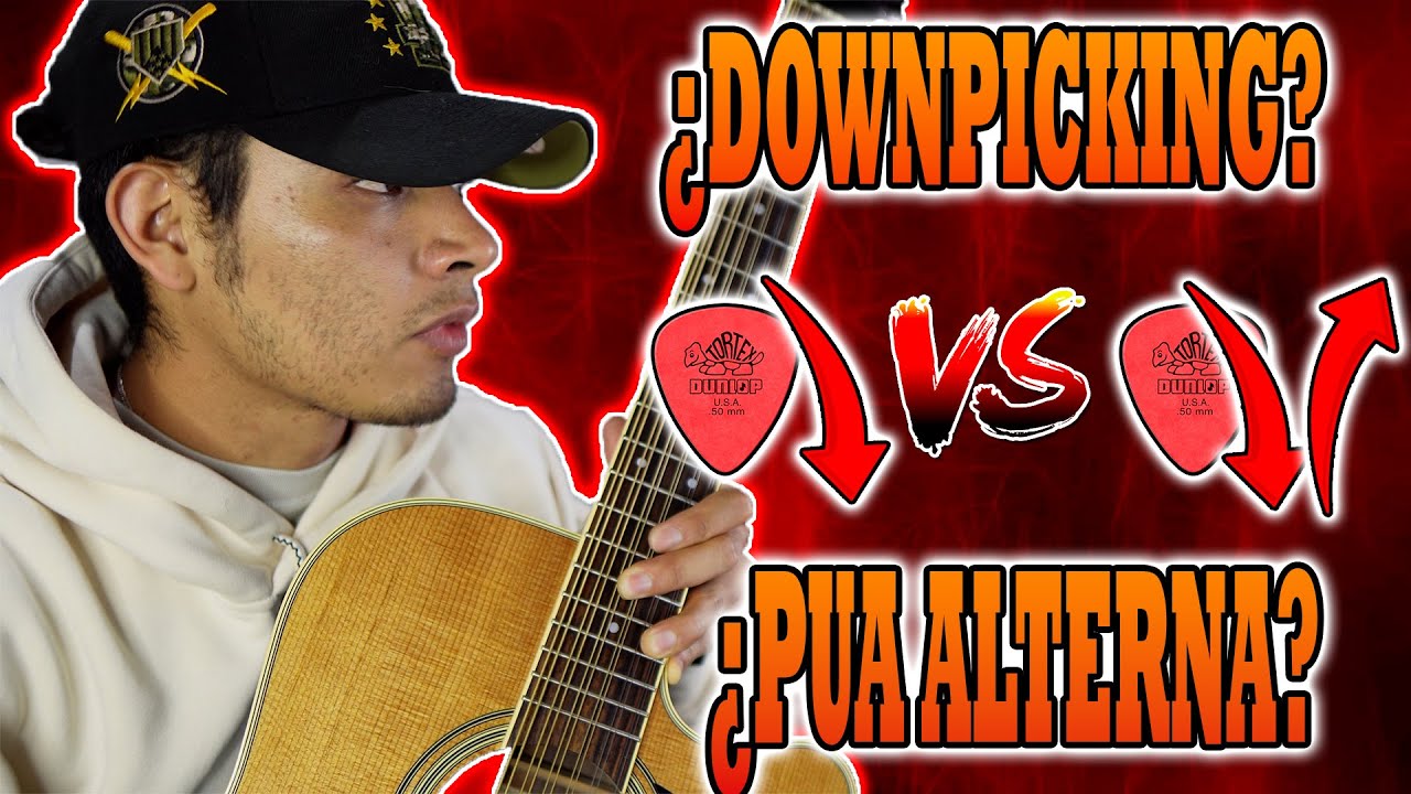 ¿PUA ALTERNA O DOWNPICKING? ¿CAUL ES MEJOR? - ¿COMO MEJORAR ESTAS TECNICAS?