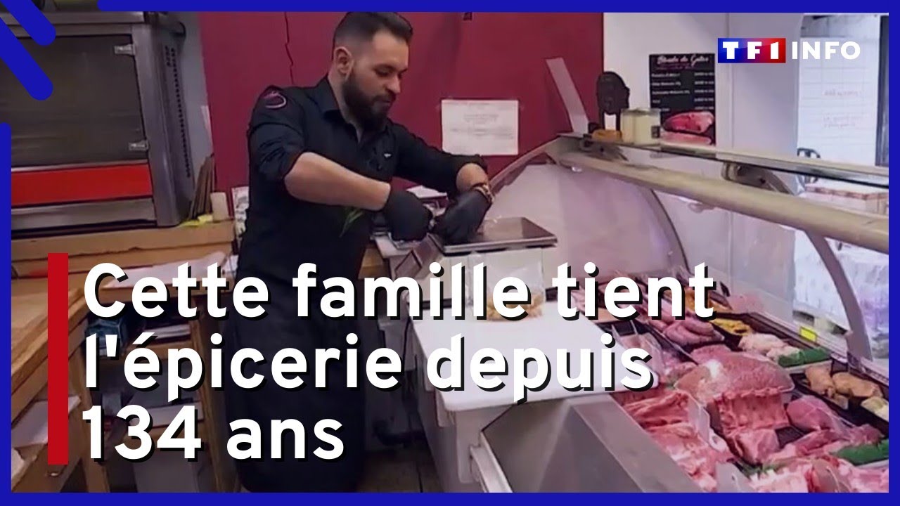 Cette famille tient l'épicerie depuis 134 ans