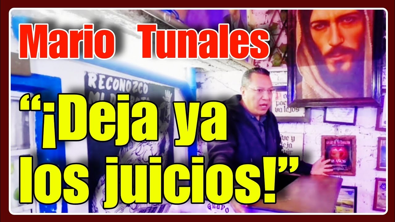 YA no CAMBIES!... Mario Tunales.- GRAN MENSAJE - 