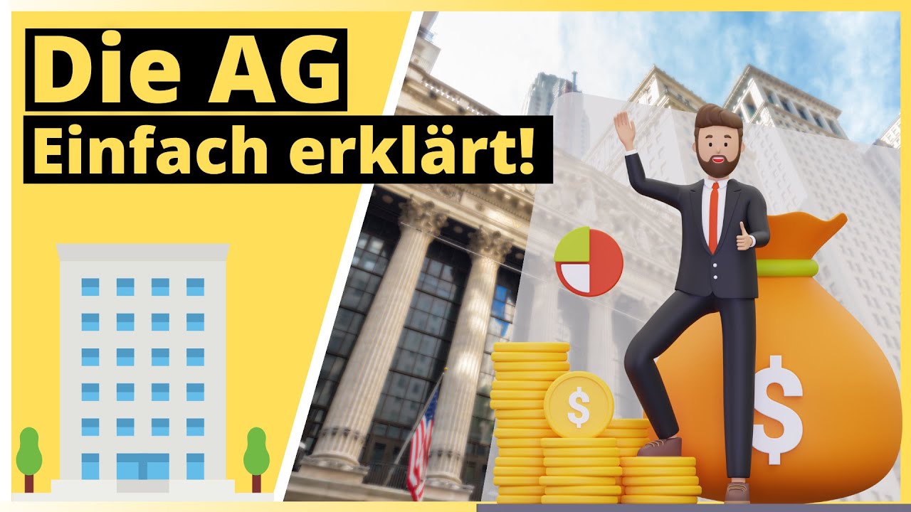 Aktiengesellschaft einfach erkl&auml;rt - ALLES was du wissen musst!