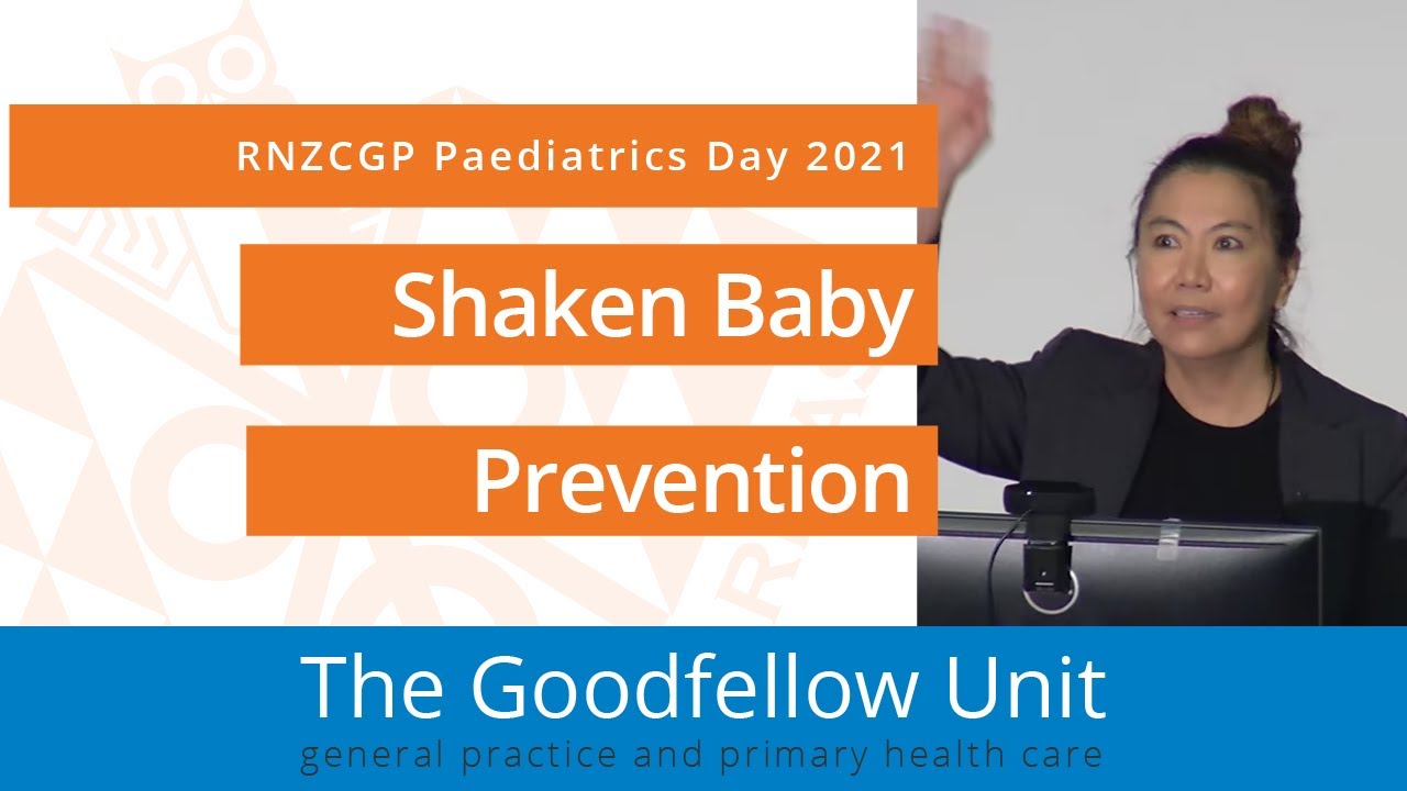 Shaken Baby Syndrome Prevention - RNZCGP Paediatrics day 2021