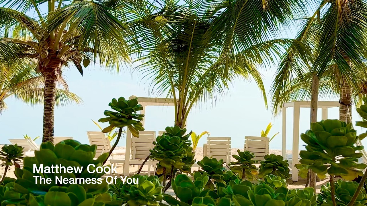 The Nearness Of You - Matthew Cook