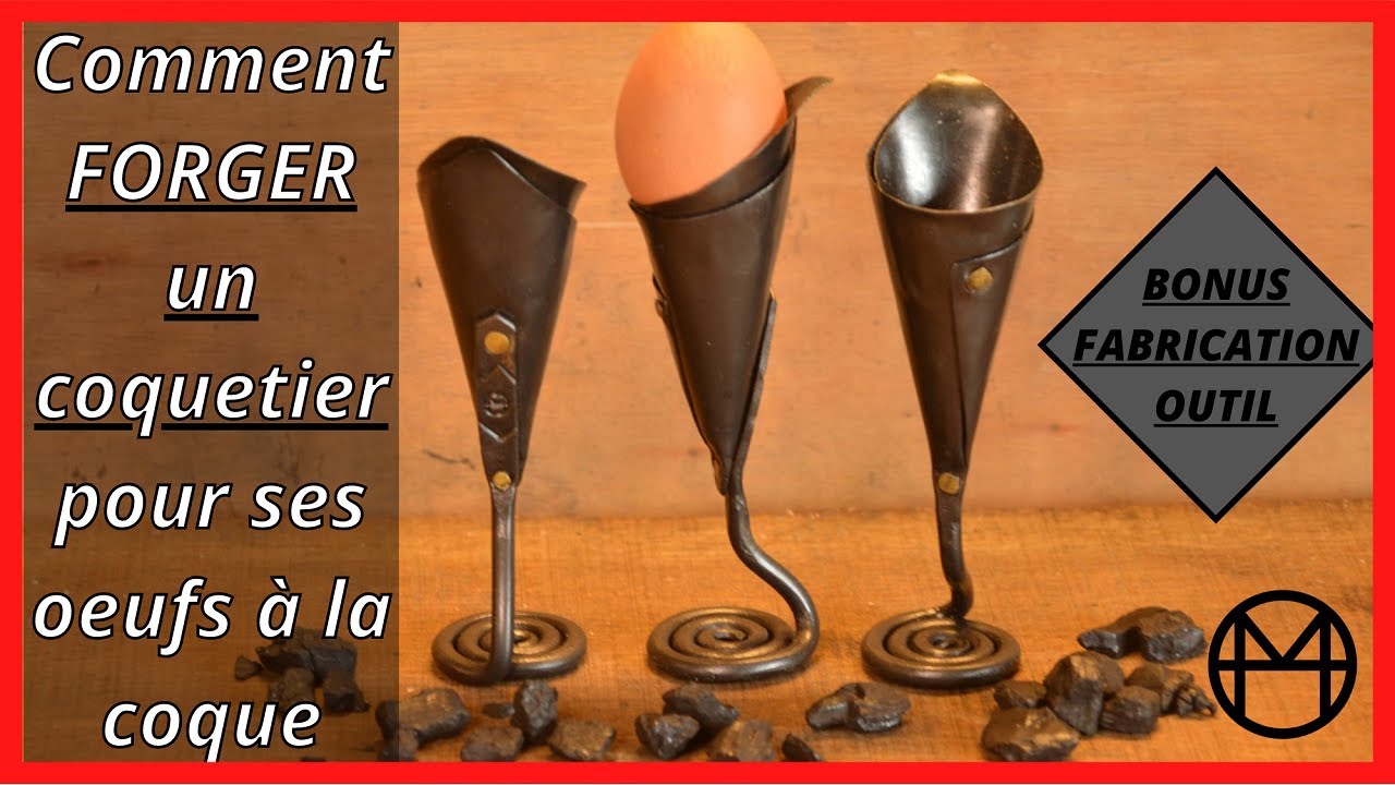 Forgeron - Forger un coquetier à la main