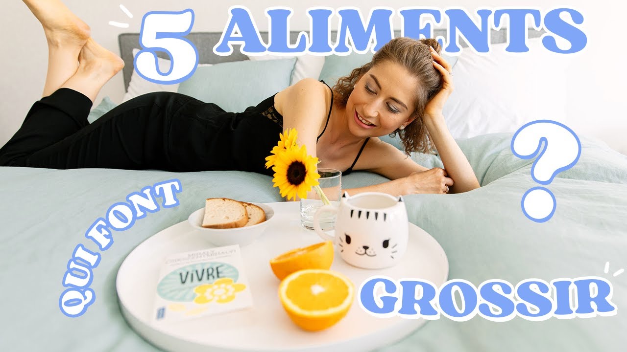 5 aliments qui font GROSSIR ? 🤨 👉​ les CONSEILS SANTÉ et astuces healthy de ta nutritionniste