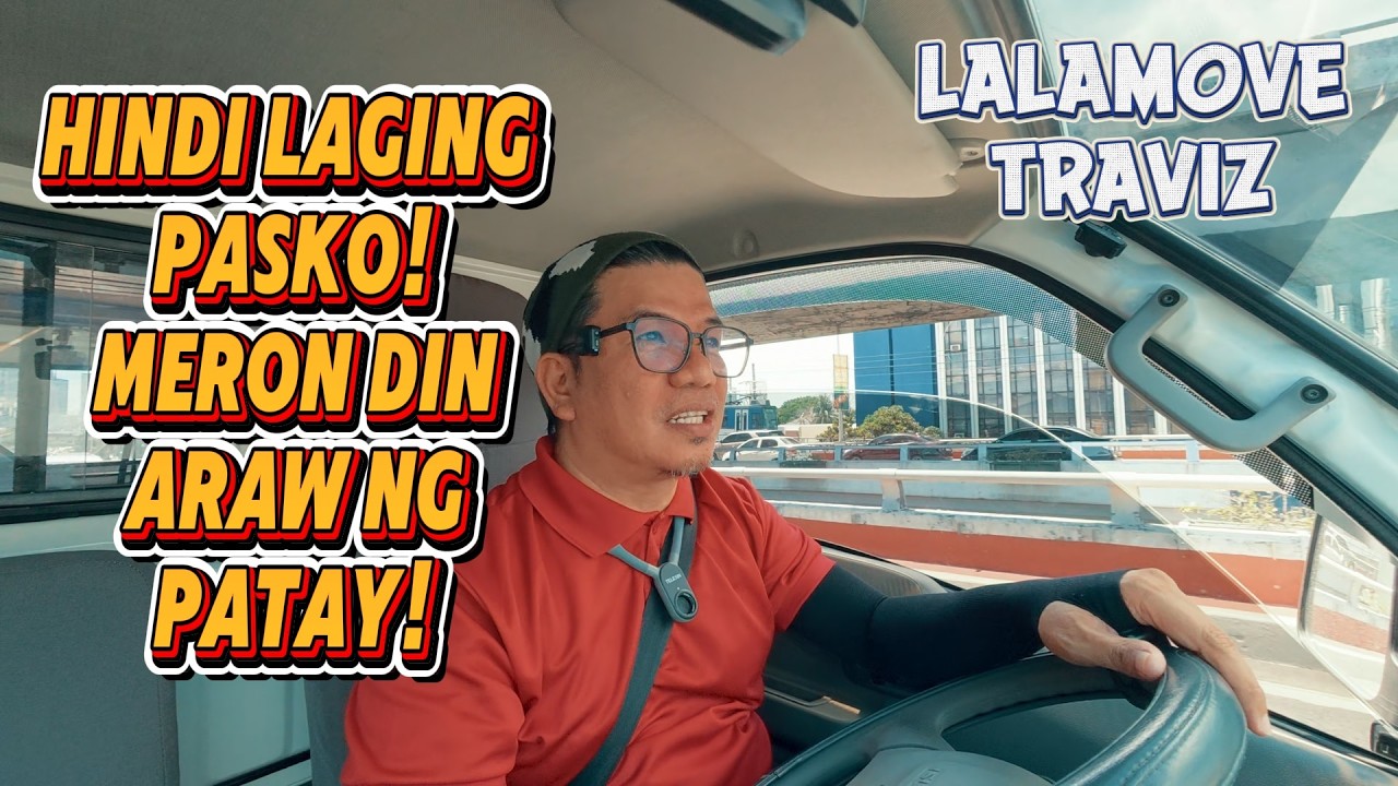 Lalamove 2000kg Traviz - Hindi laging PASKO! may araw din ng PATAY!