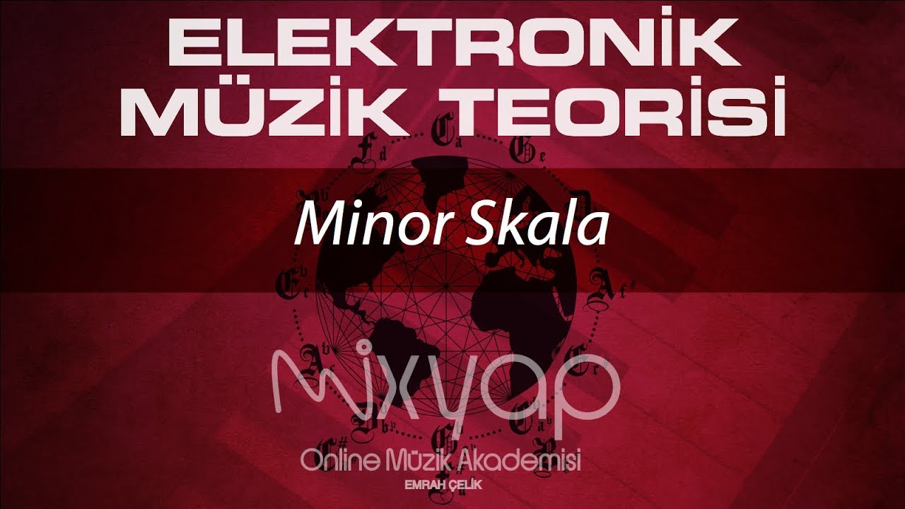 Basit Elektronik Müzik Teorisi - Minör Skala (Gam)