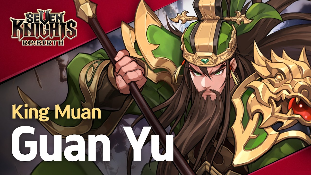 【Official】[Seven Knights Re:BIRTH] Guan Yu - Hero PV