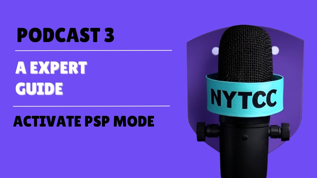 Activate PSP Mode | The Expert | Podcast 3