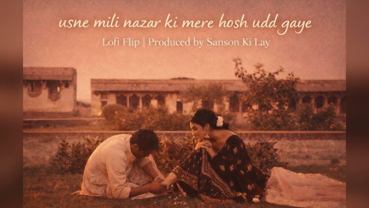 Unse Mili Nazar Ki Hosh Udd Gaye (Lofi Flip) | Romantic Hindi Song 2026 | Sanson Ki Lay