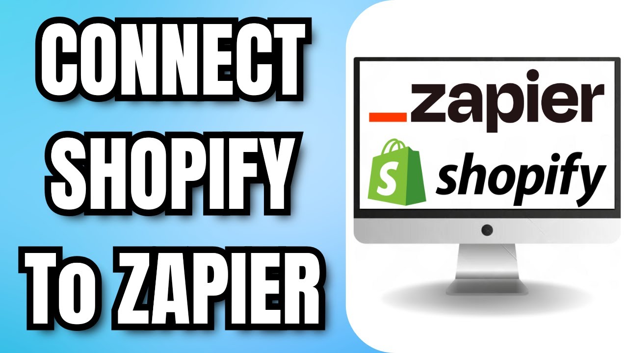 How To CONNECT SHOPIFY To ZAPIER
