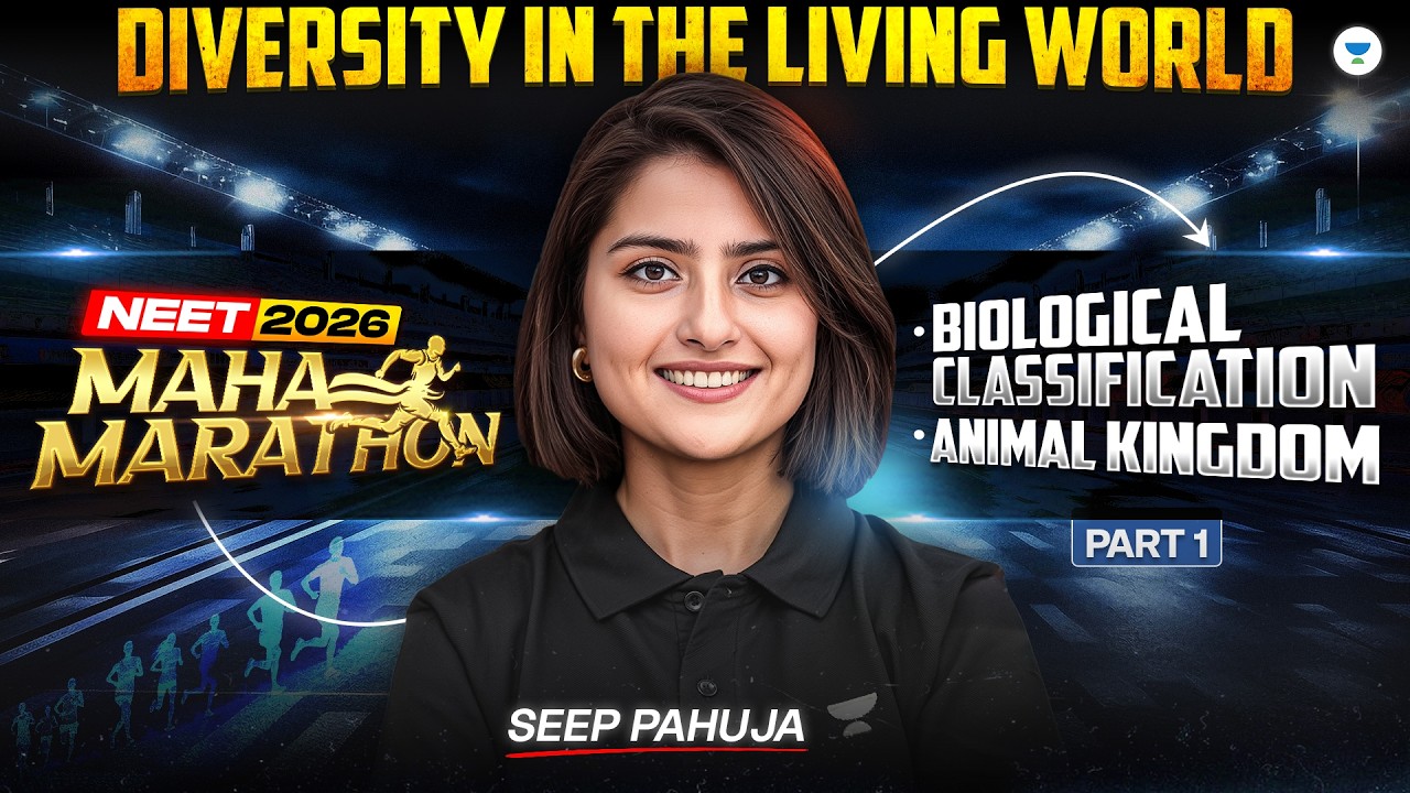 NEET 2026 Biology: Diversity In The Living World (Part 1) - MAHA-MARATHON | Seep Pahuja