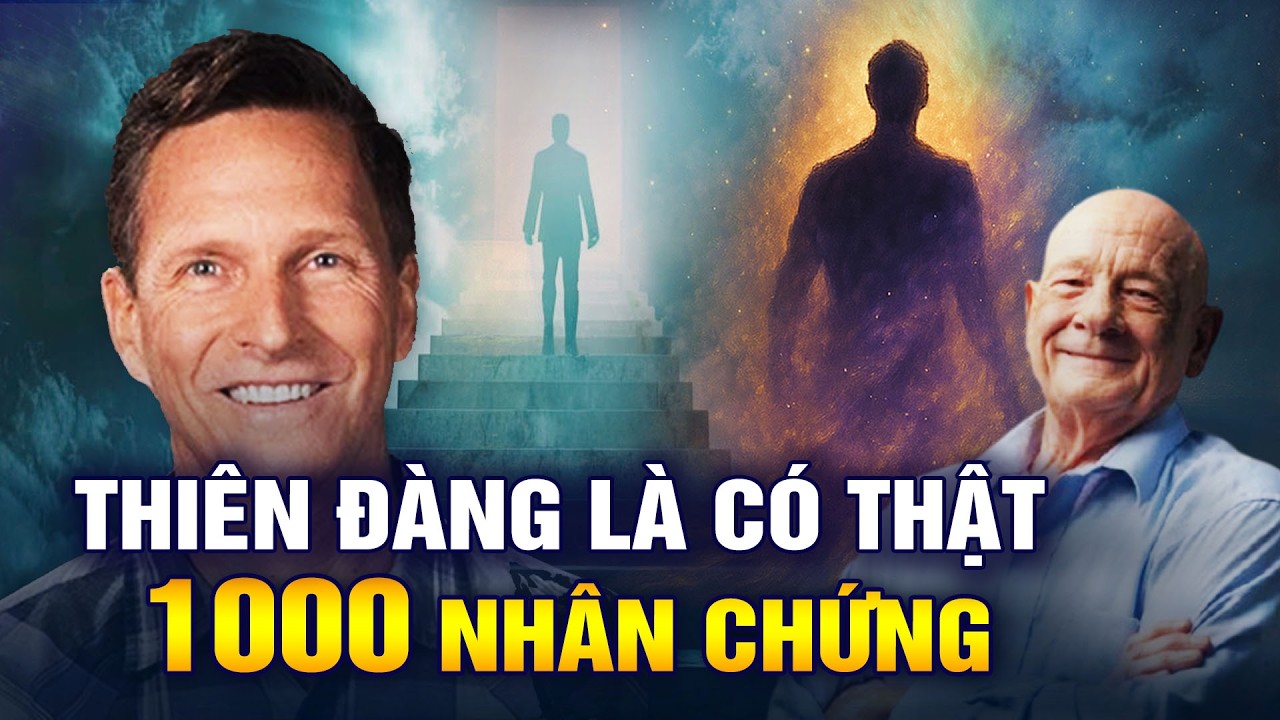 Sự Thật Chấn Động Về Thiên Đàng Qua Cuộc Điều Tra 1.000 Trường Hợp Cận Tử