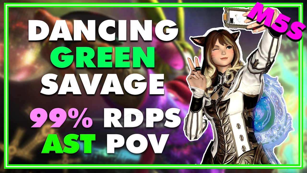 FFXIV - Dancing Green M5S Reclear - AST PoV (99% rDPS)