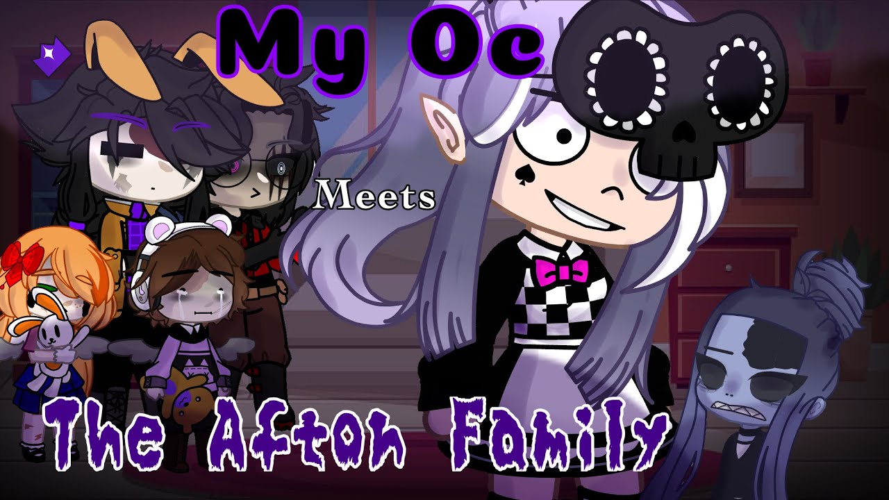 || My oc meets The Afton Family || My au || Part 1? || C.Cardz ||