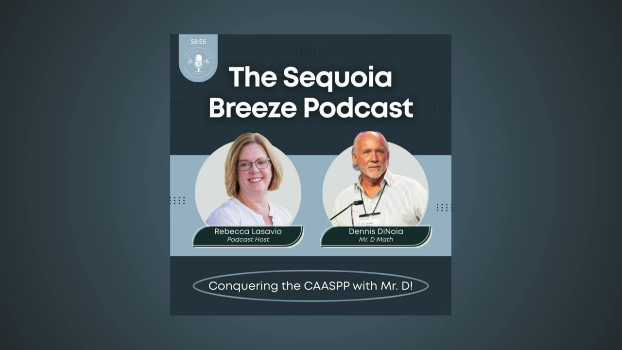The Sequoia Breeze Podcast S8E6, Conquering the CAASPP with Mr  D!