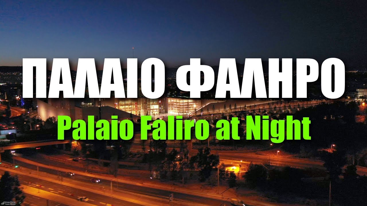 Παλαιό Φάληρο τη νύχτα | Palaio Faliro at night by drone