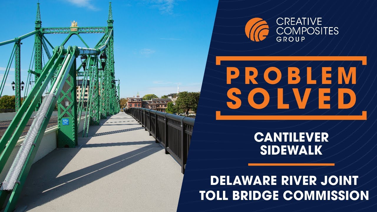 Problem Solved | Cantilever Sidewalks | Delaware River Joint Toll Bridge Commission