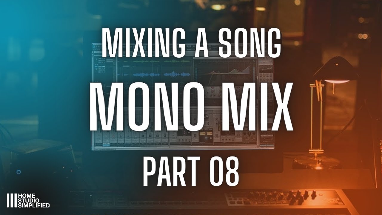Mixing A Song - Part 8  Mono Mixing With Effects