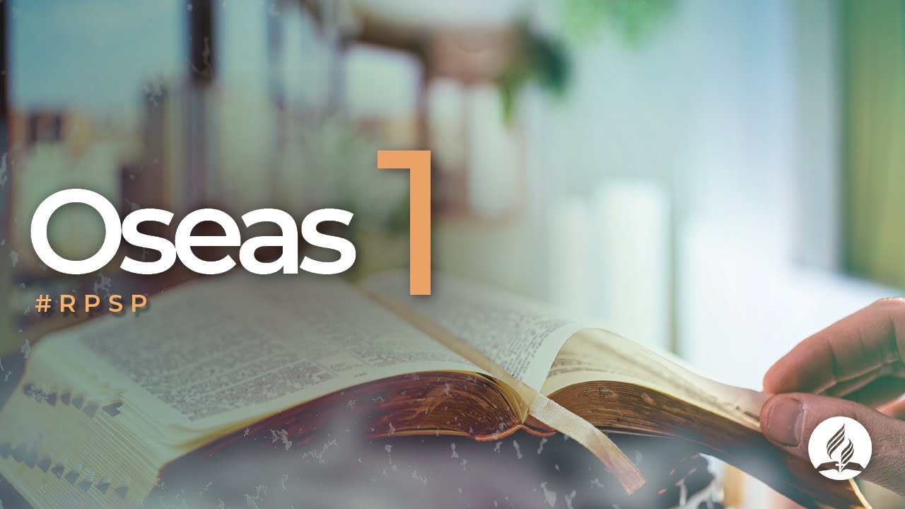 Oseas 1 -  Reavivados Por Su Palabra | #RPSP